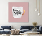 Drink coffee and do good 2 by Elisabeth Fredriksson on GIANT ART - pink digital painting