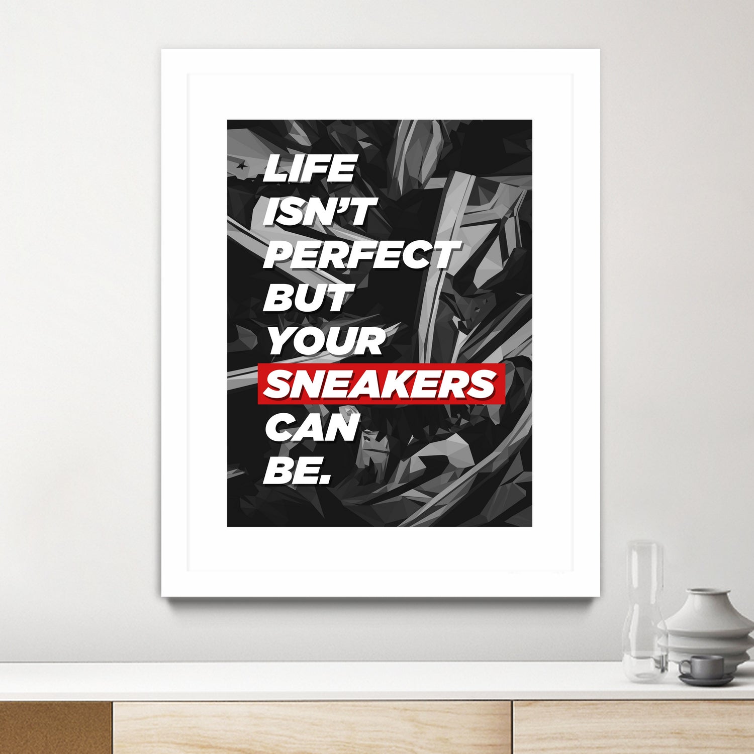 sneakers addict quotes by Artnesia on GIANT ART