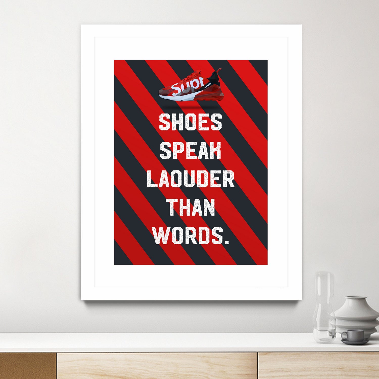 sneaker quotes MOTIVATION  by Artnesia on GIANT ART