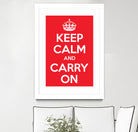 Keep Calm and Carry On by M Studio on GIANT ART - motivation