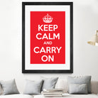 Keep Calm and Carry On by M Studio on GIANT ART - motivation