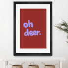Oh Deer 1 by Studio Memb on GIANT ART - word art love