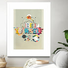 Be Yourself by Kavan & Company on GIANT ART - multi inspirational, novelty, design/type, illustration, typography